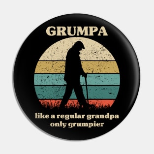 Grumpa Like a Regular Grandpa Only Grumpier Pin