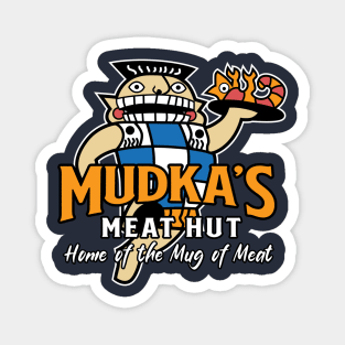 Mudka's Meat Hut Magnet