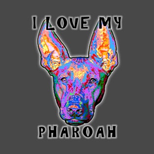 I Love My Pharoah T-Shirt