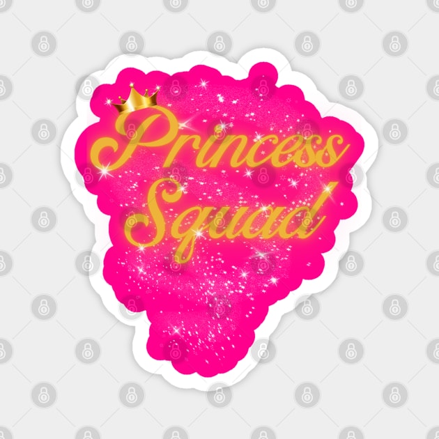 Princess Squad with Crown, Glitter and Pixie Dust Magnet by BesTees