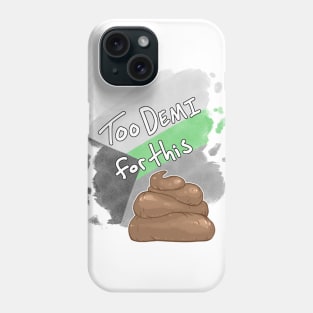 Too Demi for this Sh*t Phone Case