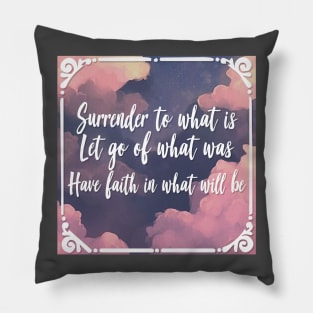 Surrender To What Is - Mindfulness Statement Design Pillow