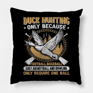 Hunting duck goose Hunting gear funny slogan for men Pillow