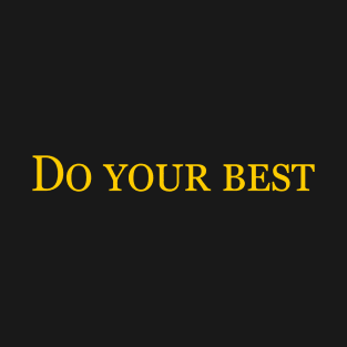 do your best T-Shirt