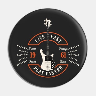 Live Fast Play Faster - 4001 Bass Pin