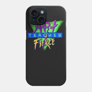 Art Teacher Fierce Phone Case