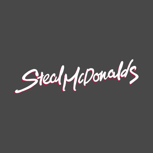 Steal McDonalds by Radioactive Skeletons