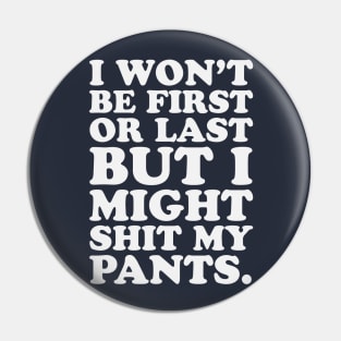 Funny Running Marathon Trail Runner First Last Shit My Pants Pin