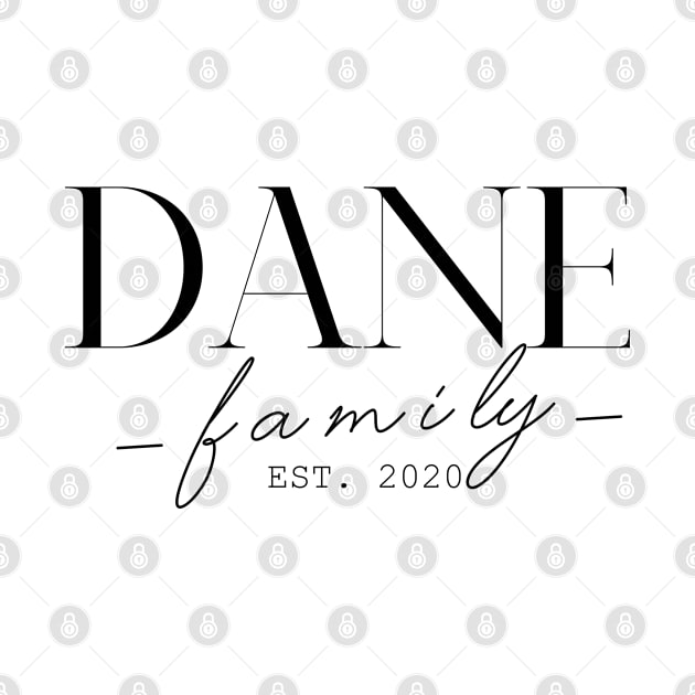 Dane Family EST. 2020, Surname, Dane by ProvidenciaryArtist