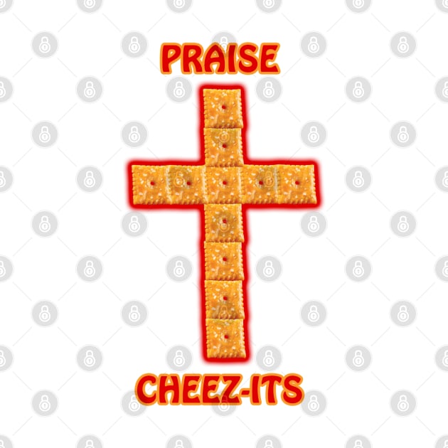 Praise Cheez-Its by ATee&Tee