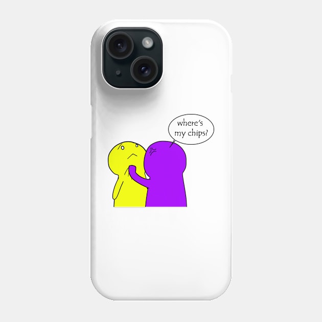 where's my chips? Phone Case by sansss65