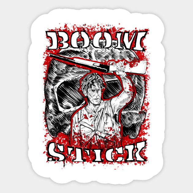 Boom Stick Ash Ash Vs Evil Dead Sticker Teepublic