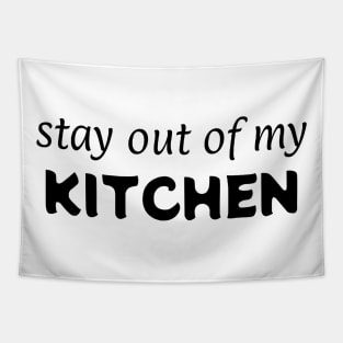 get out of my KITCHEN! Tapestry