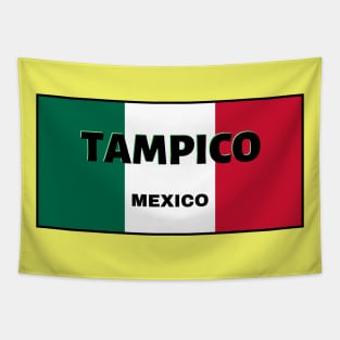 Tampico City in Mexican Flag Colors Tapestry