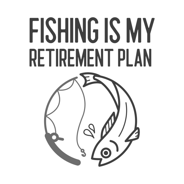 Fishing Is My Retirement Plan by Jitesh Kundra