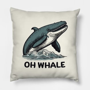 Oh Whale || Funny Quote || Vector Art Pillow