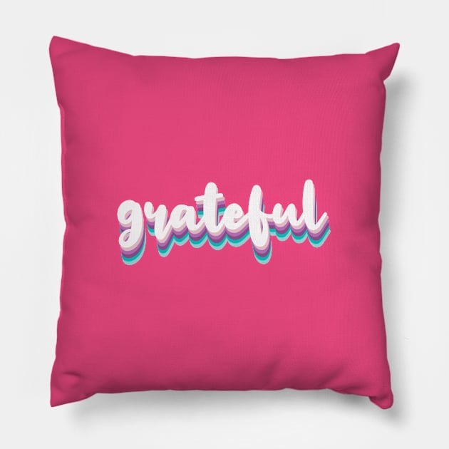 Grateful Pillow by Jande Summer