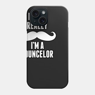 If You Really I’m A Councelor – T & Accessories Phone Case