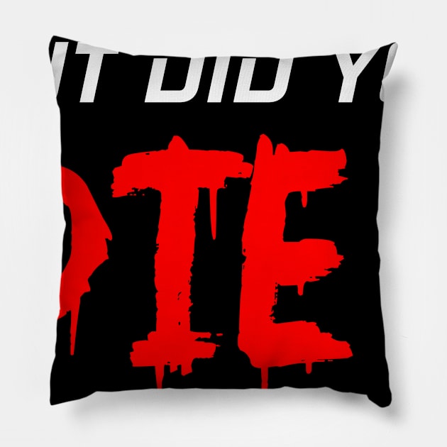 Funny Halloween But Did You Die Costume Pillow by alyseashlee37806