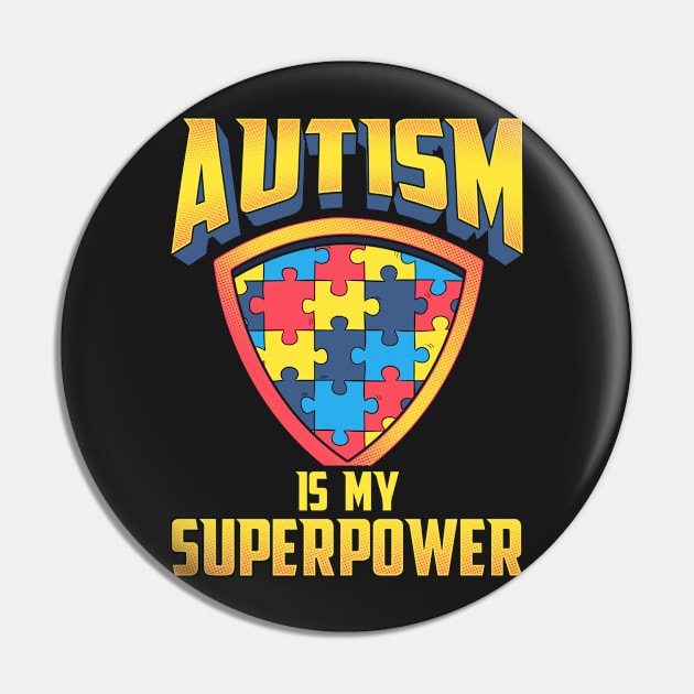 Autism is My Superpower Pin by specaut