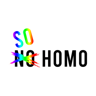 So Homo T-Shirt