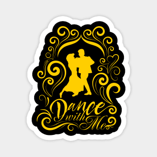 Dance With Me Magnet