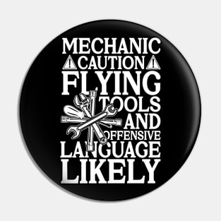 Mechanic Caution Flying Tools and Offensive Language Likely Pin