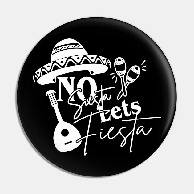 Cinco De Mayo No Siesta Let's Fiesta Pin by StacysCellar