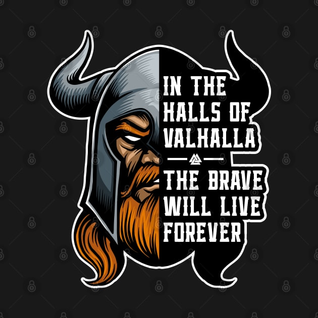 Halls of Valhalla Brave Will Live Forever Vikings by RadStar