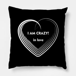 I am Crazy! Pillow