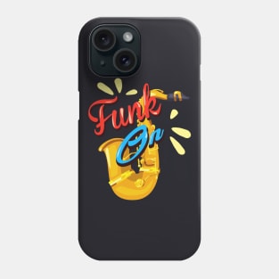 Funk on Saxophonist gift Phone Case