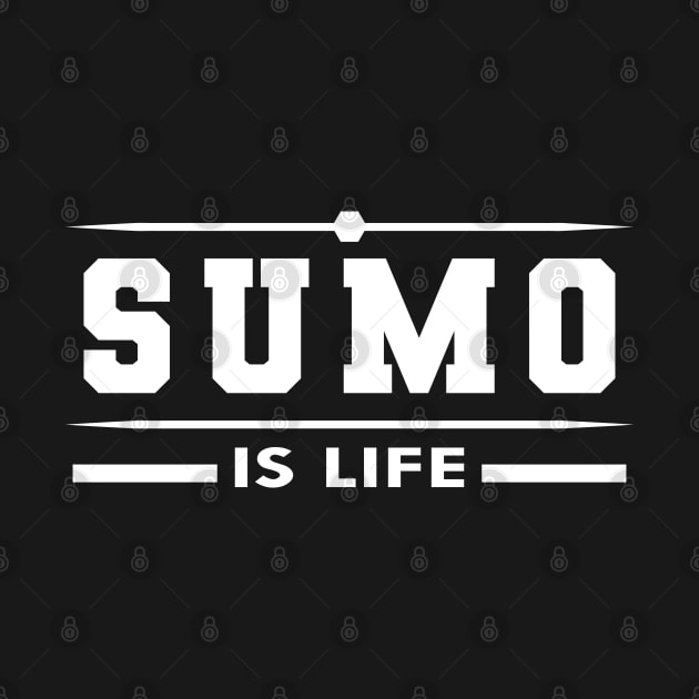 Sumo is life by KC Happy Shop