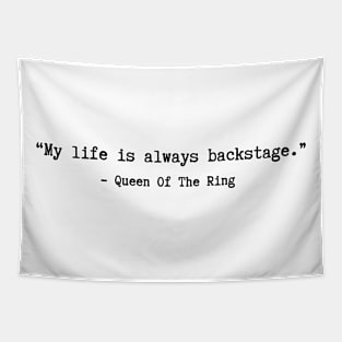 Queen Of The Ring Quotes Tapestry