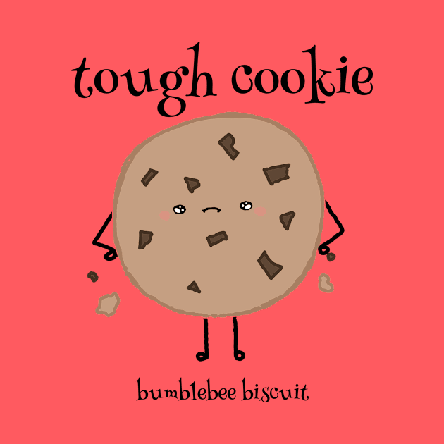 Tough Cookie by Bumblebee Biscuit by bumblebeebuiscut