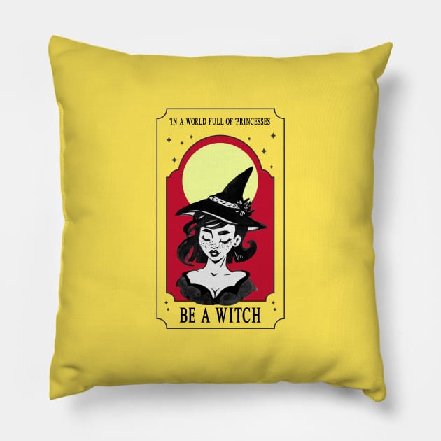 In a World of Princesses, Be a Witch IV Pillow by THUD creative