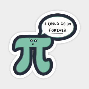 Funny Pi Day - Kawaii Pi Symbol 3.14 - I Could Go On Forever Magnet