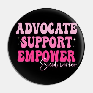 Groovy Advocate Support Empower Social Worker Graduation Pin