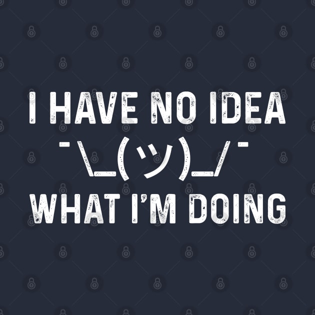 I have no idea what I'm doing by Seaside Designs