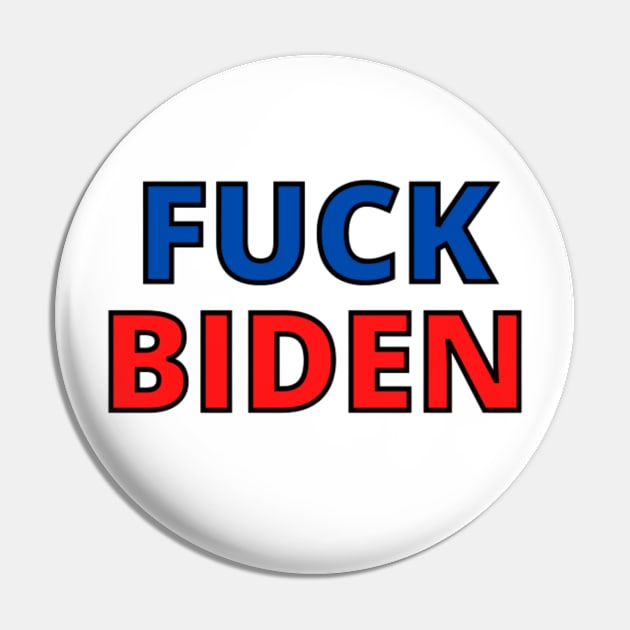 Fuck Joe Biden Pin by Rebelion