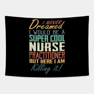 Nurse Practitioner Funny Gift Appreciation Tapestry