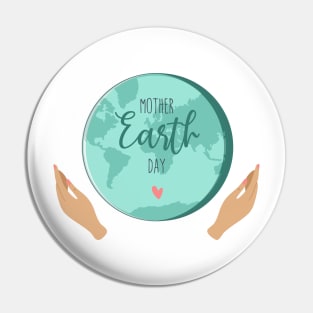 Mother Earth Day Pin