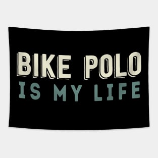 Bike Polo Is My Life Tapestry