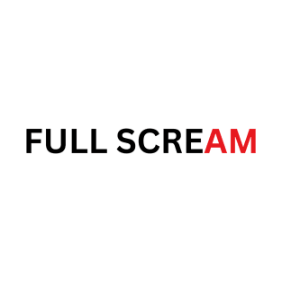 Full scream T-Shirt