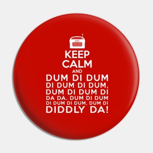 Keep Calm and Dum di dum Archers Theme Tune Pin