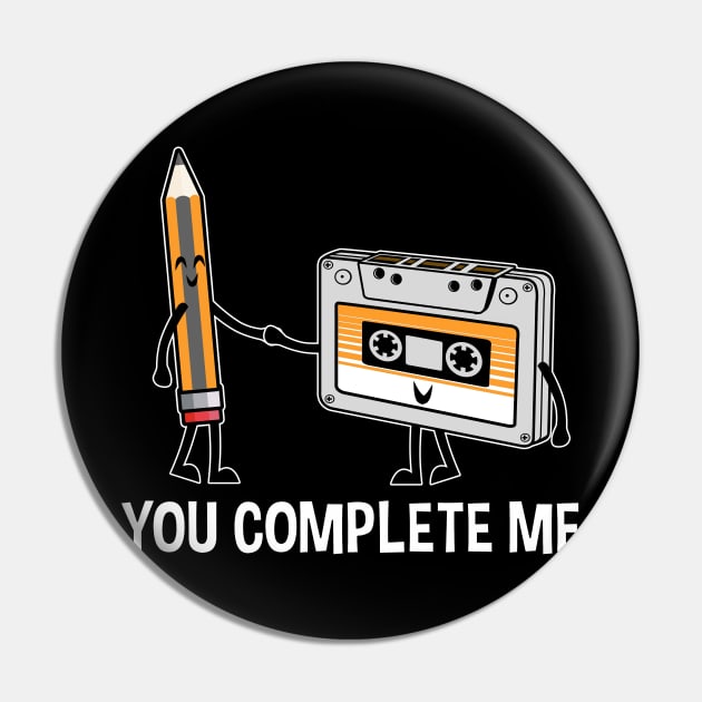 You Complete Me Cassette Tape and Pencil Funny Graphic Pin by SassySoClassy