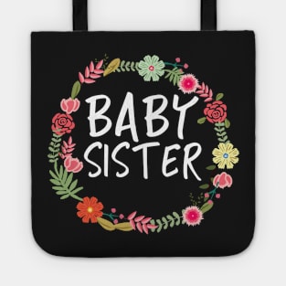 Baby Sister Floral matching family pregnancy pregnant reveal sis announce announcement expecting preggers surprise Tote