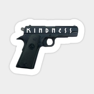 Kill em with kindness Magnet