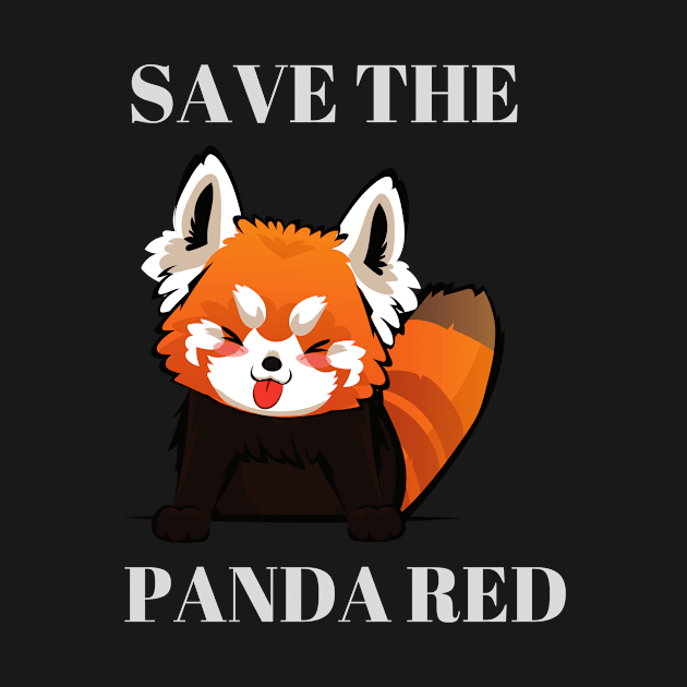 Save the red panda, A great gift for anyone you love, by rami99