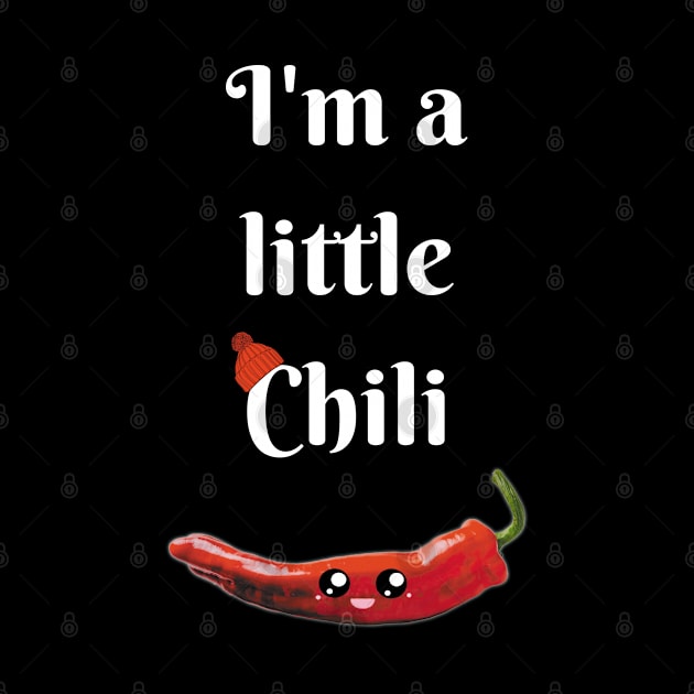 I'm a Little Chili by JettDes