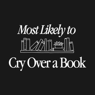 Cry Over a Book Ladies Book Club Most Likely To T-Shirt